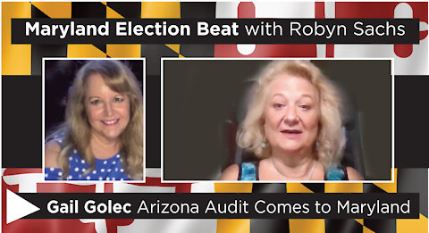 Arizona Audit comes to Maryland, an interview with Gail Golec