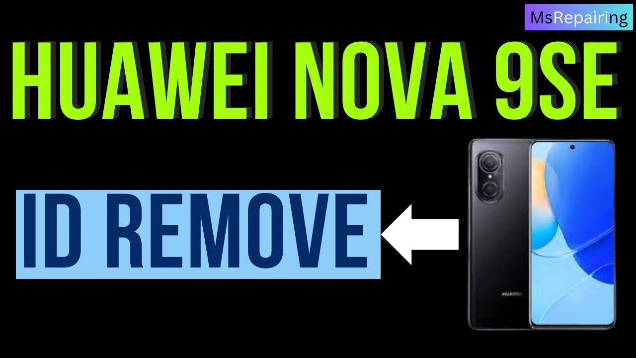 huawei nova 9se id remove | Huawei Nova 9 SE account unlock | Huawei ID lock solutions