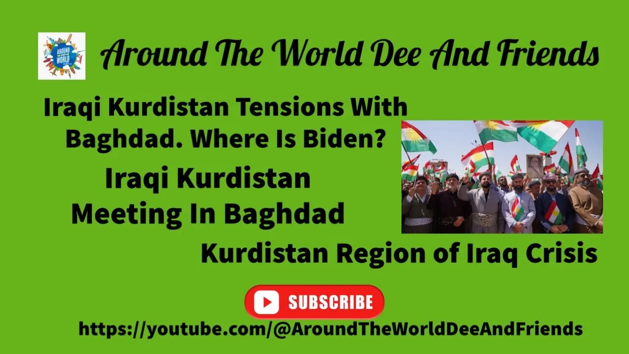 Iraqi Kurdistan Tensions w/Baghdad. Where Is Biden? Crisis Iraqi Kurdistan