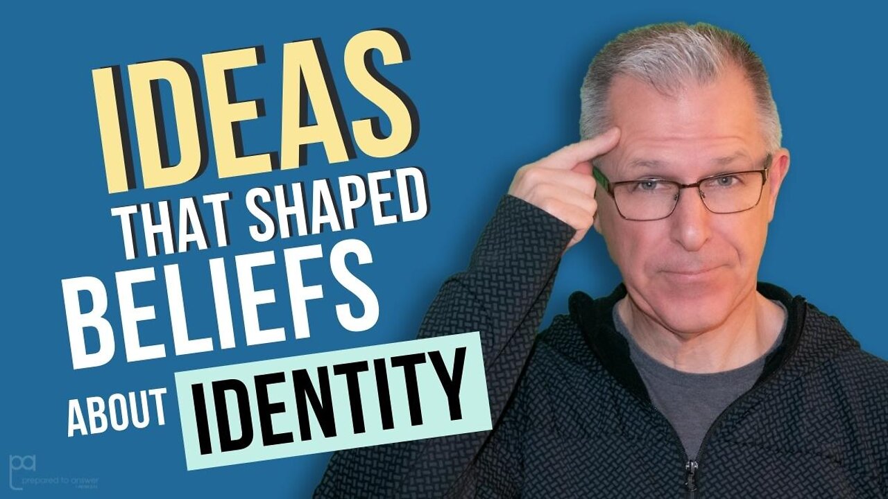 The Ideas That Shaped Beliefs About Identity