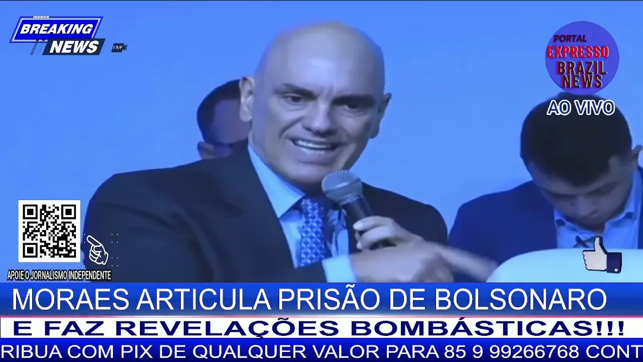 MORAES ARTICULA PRISÃO DE BOLSONARO