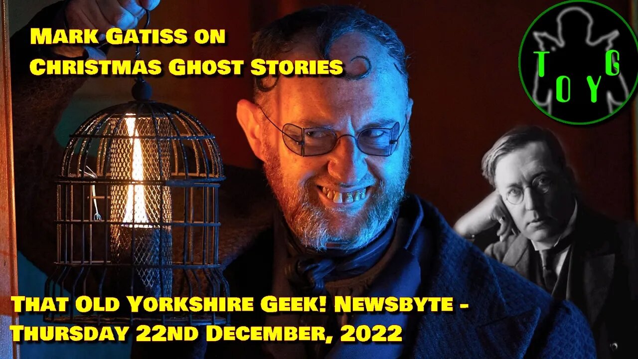 Mark Gatiss on Christmas Ghost Stories - TOYG! News Byte - 22nd December, 2022