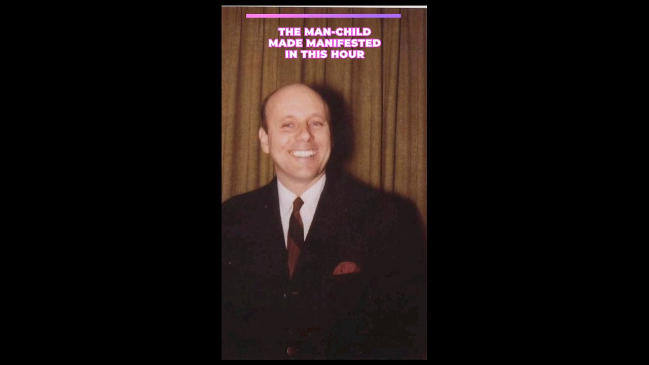 THE MAN-CHILD MADE MANIFESTED IN THIS HOUR By Robert Lee Lambert #Church #wmb