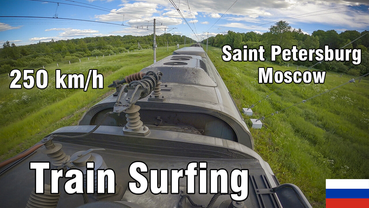 250 km/h Train Surfing | Saint Petersburg - Moscow