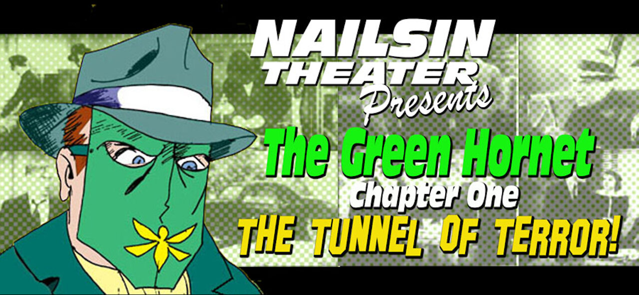 Mr Nailsin Riffs: The Green Hornet CH1 - The Tunnel Of Terror!