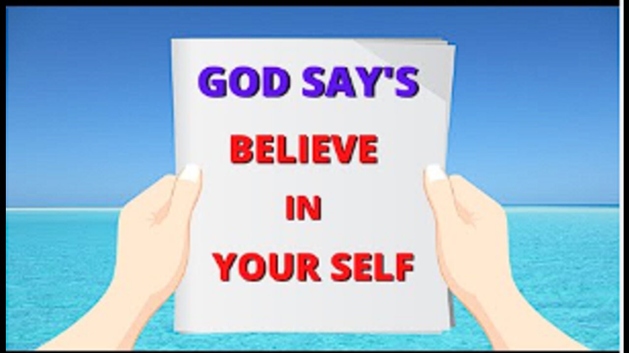 GOD SAY'S [ BELIEVE IN YOUR SELF ]