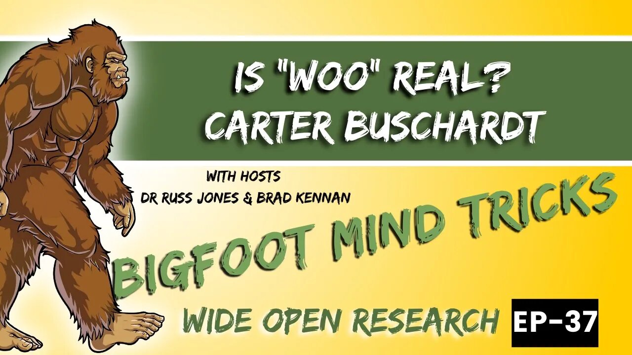 Carter Buschardt - Bigfoot Psychological Tricks? | Wide Open Research #37