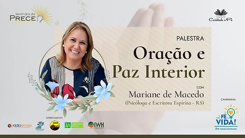 Seminário da Prece - Oração e Paz Interior (com Mariane de Macedo - RS)