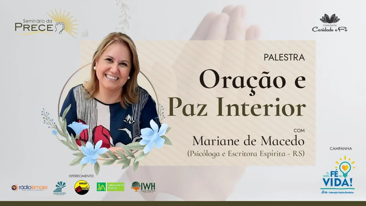Seminário da Prece - Oração e Paz Interior (com Mariane de Macedo - RS)