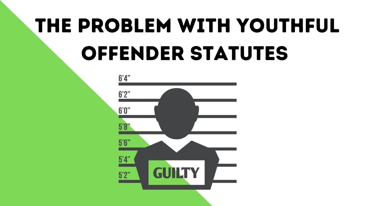 The Problem With Youthful Offender Statutes