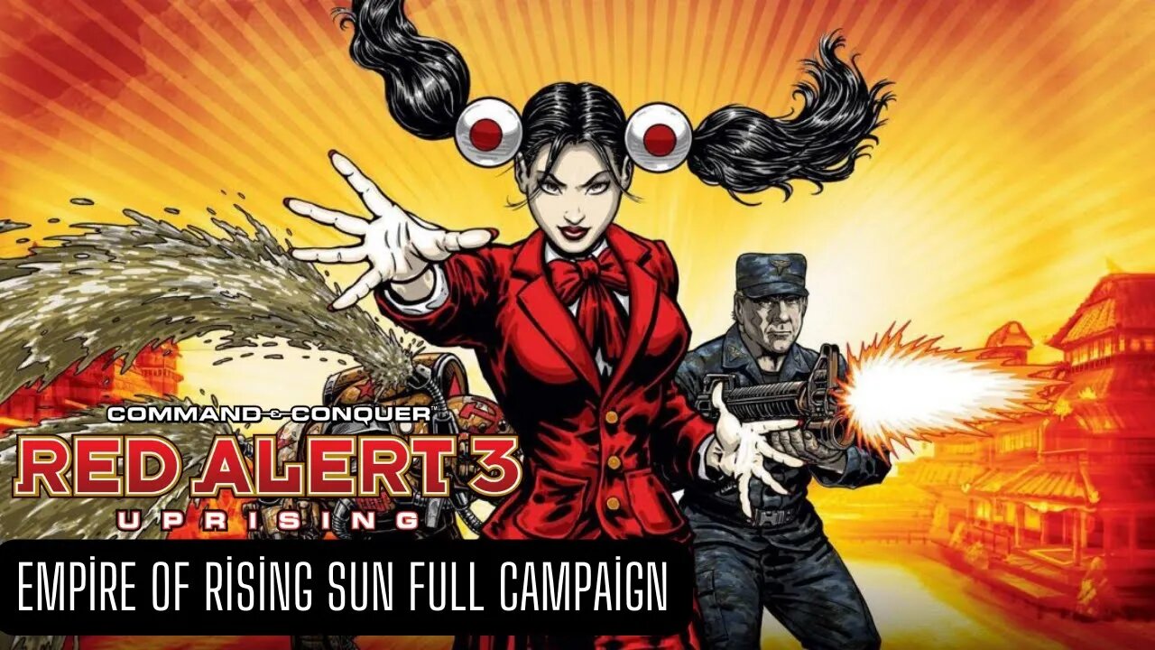 Red Alert 3 Uprising Empire Of Rising Sun Full Campaign - No Commmentary (HD 60FPS)