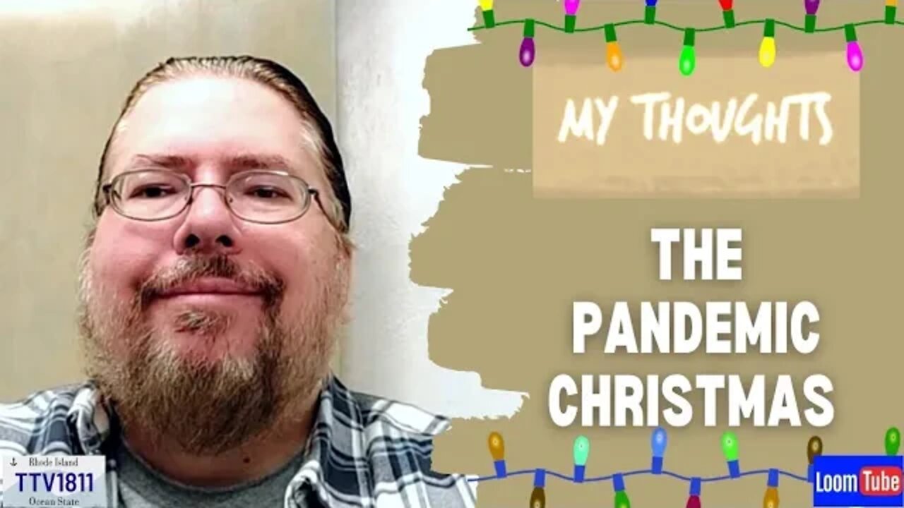 MY THOUGHTS ON - THE PANDEMIC CHRISTMAS - 120722 TTV1811