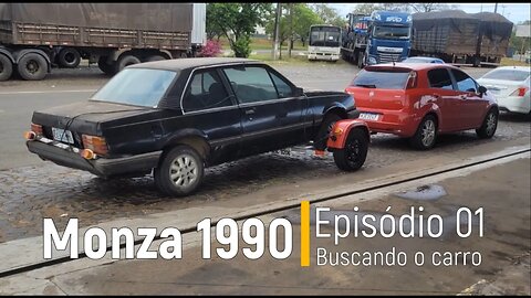 Monza 1990 do Leilão - Indo buscar o carro - Episódio 01