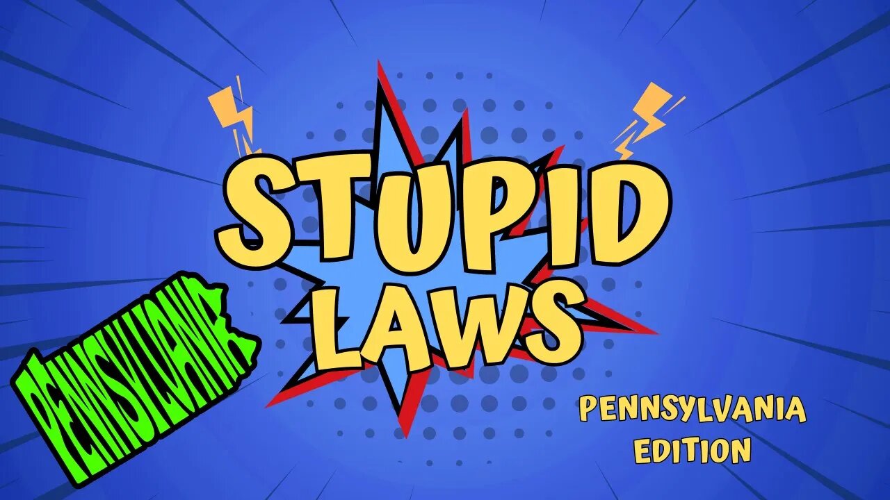 Why You Should Never Move To Pennsylvania: The Most Insane Laws In The State