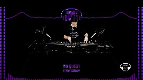 MR QUEST FLYBY SHOW EP18 - MAY 10TH part 2 - THAMES DELTA RADIO