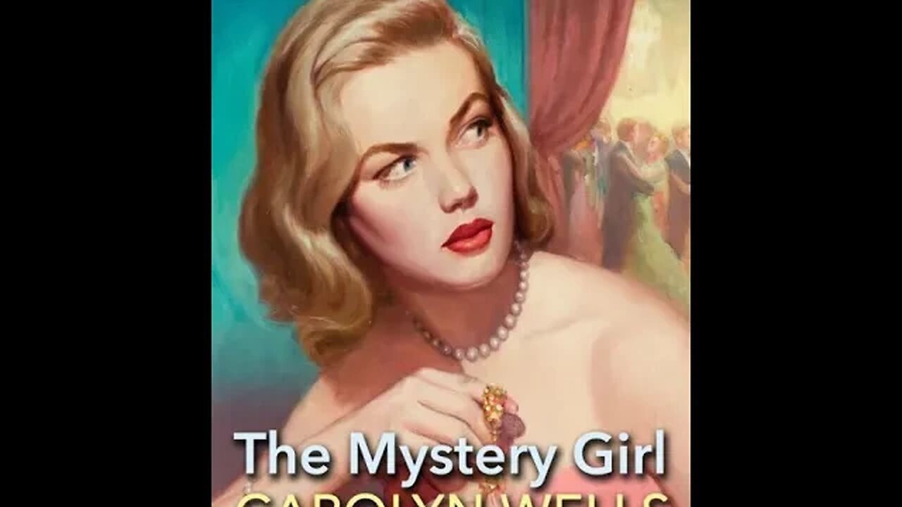 The Mystery Girl by Carolyn Wells - Audiobook