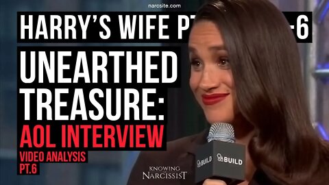 Harry´s Wife 102.81.6 Unearthed Treasure : Aol Interview Video Analysis Part ´6 (Meghan Markle)