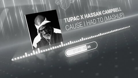 2Pac x Hassan Campbell - Cause I Had To (Mashup)