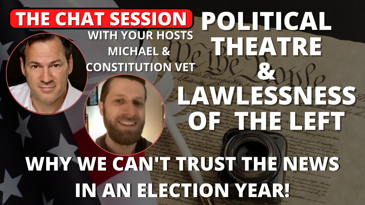 POLITICAL THEATRE AND LAWLESSNESS OF THE LEFT - THE CHAT SESSION