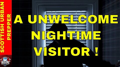 PREPPING - AN UNWELCOME VISITOR, PREPARE FOR MORE CRIME, DONT BE A VICTIM !