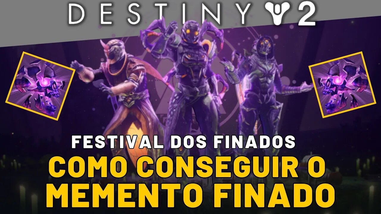 Destiny 2 Como conseguir o Novo Memento Finado | Festival Finados