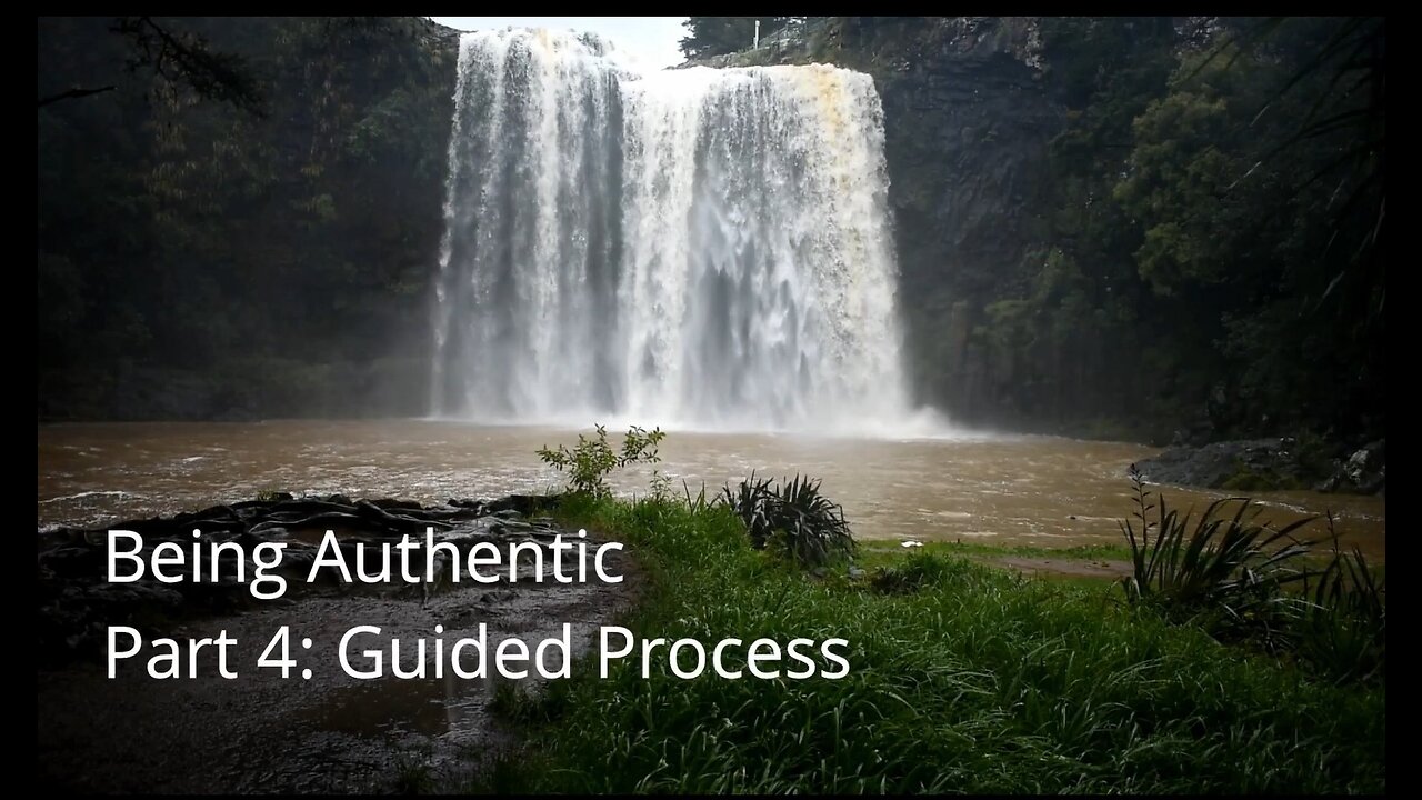 Being Authentic Part 4: Guided Process 1