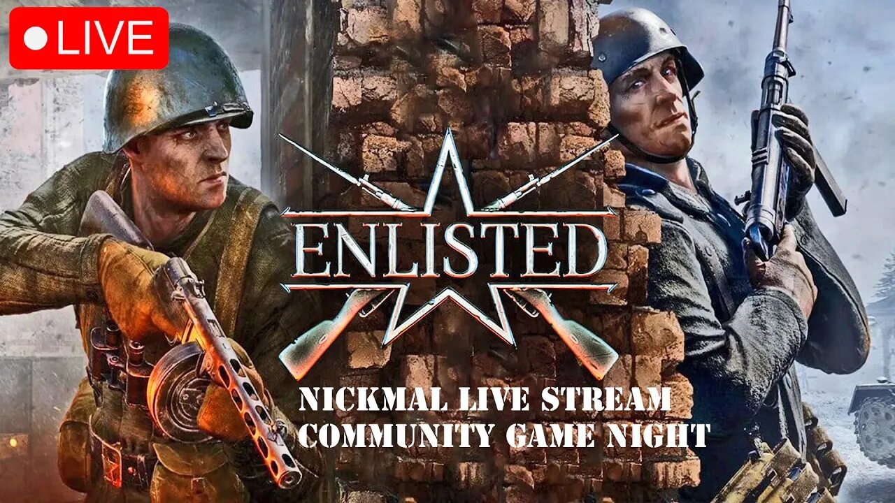Our Community Goes To WAR | Community Live Stream | Enlisted