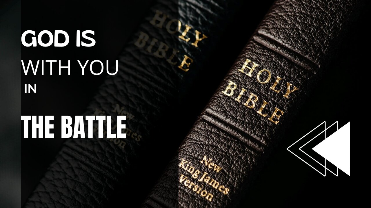 God Is With You In The Battle