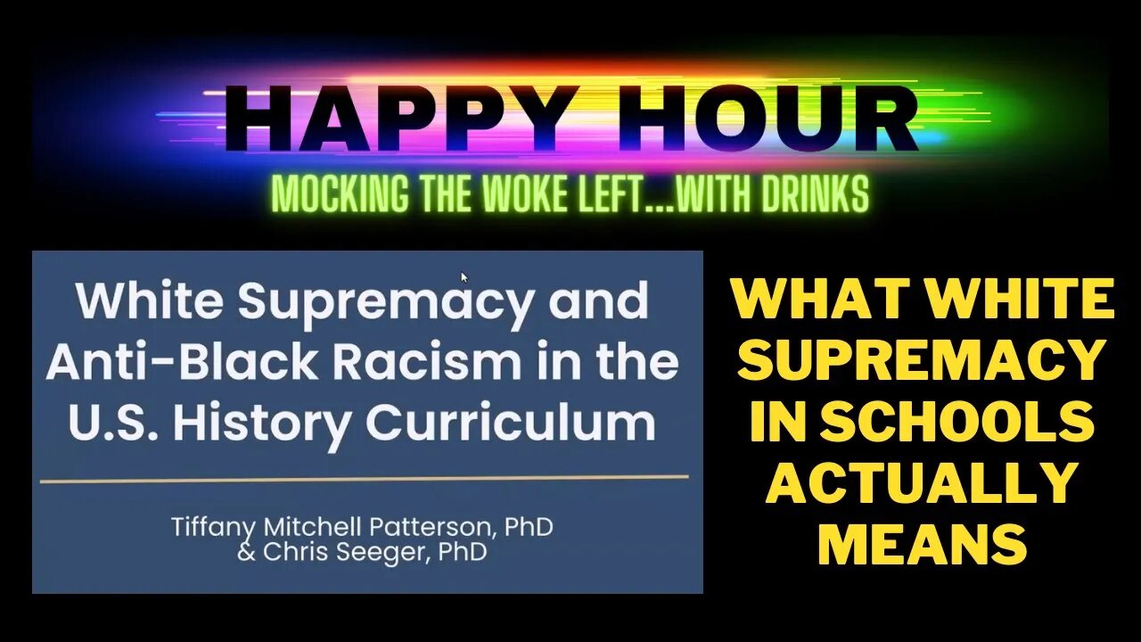 Happy Hour: What teaching "white supremacy" ACTUALLY means, according to woke teachers