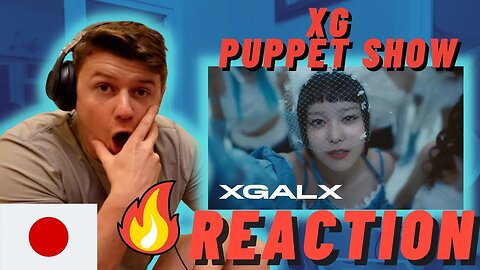 🇯🇵XG - PUPPET SHOW MV' - IRISH REACTION!!