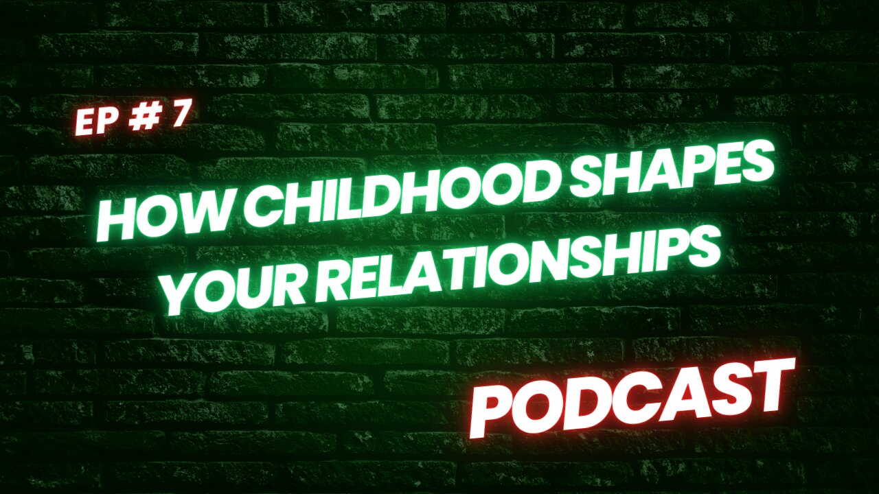 Unlocking Love: How Childhood Shapes Your Relationships