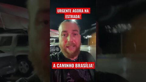 ATENÇÃO URGENTE! NA ESTRADA INDO PRA BRASÍLIA!#shors