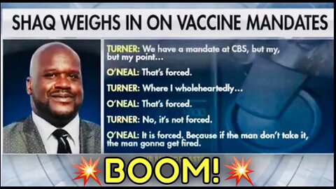 VAX MANDATE: “It’s Forced” - #SHAQ drops TRUTH BOMB! 💣 💥