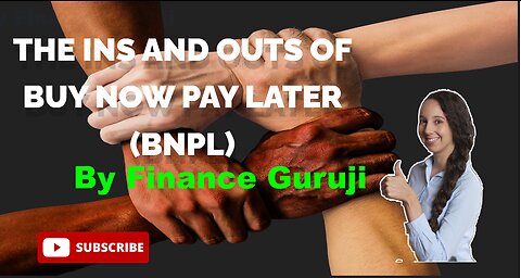 The Ins and Outs of Buy Now Pay Later (BNPL) - What You Need to Know! by Finance Guruji #investing