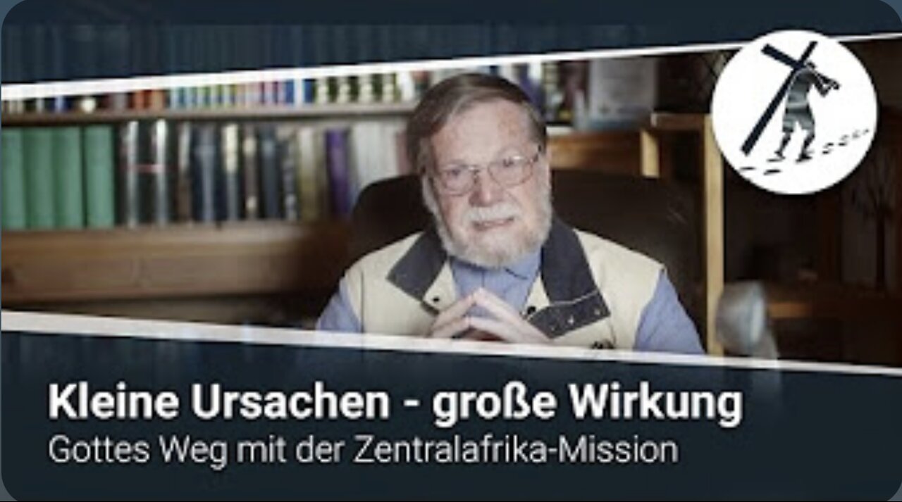 Kleine Ursachen - große Wirkung - Gottes Weg mit der Zentralafrika-Mission (ZAM)_26.05.2022