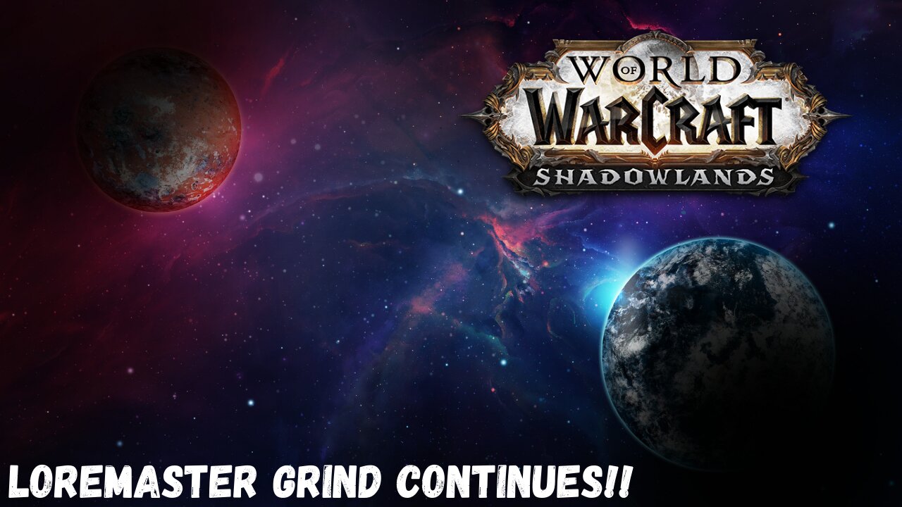 Loremaster of Outlands - World of Warcraft: Shadowlands - Part 58