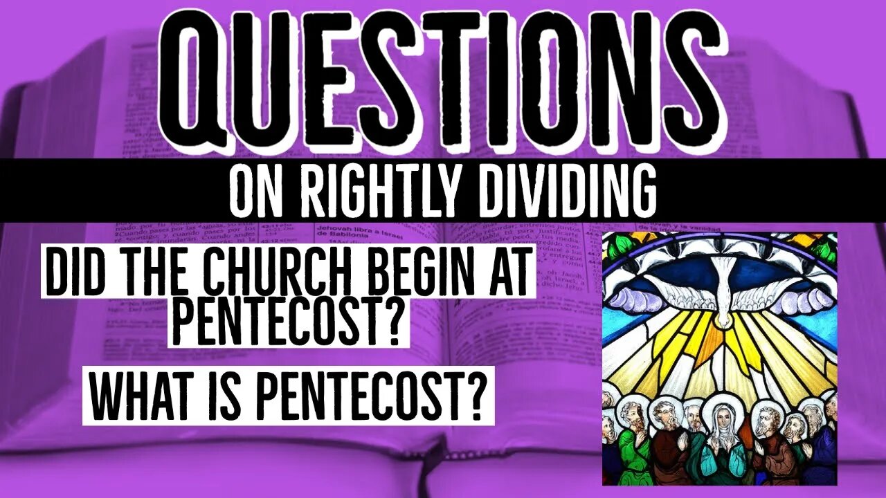 What is Pentecost? Did the Body of Christ start at Pentecost? 10 reasons why it did NOT!