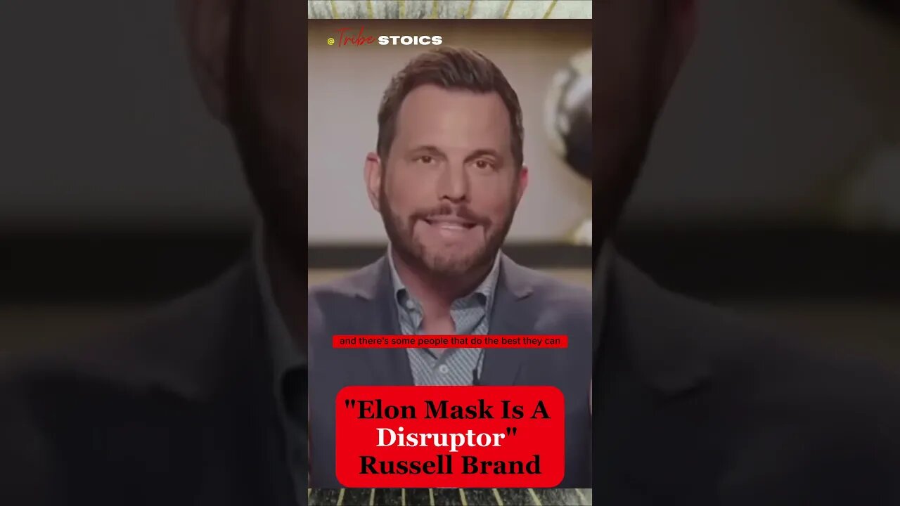 “Elon Mask Is A Disruptor” Says @RussellBrand and David Ruben