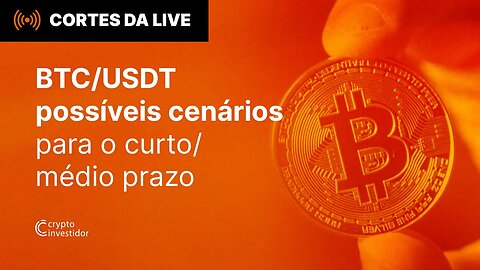 BITCOIN E SEUS POSSÍVEIS CENÁRIOS