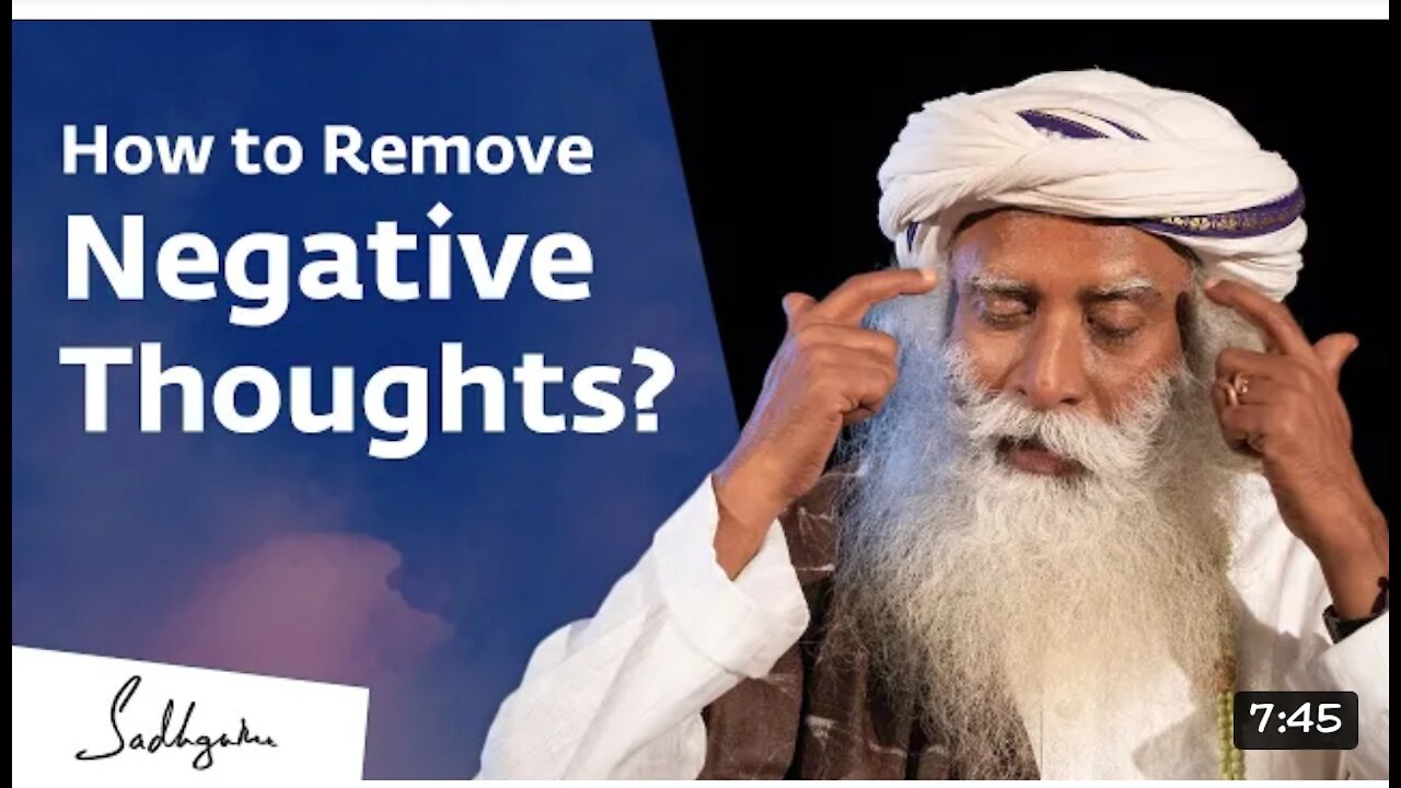 How to remove negative thoughts?sadhguru answers