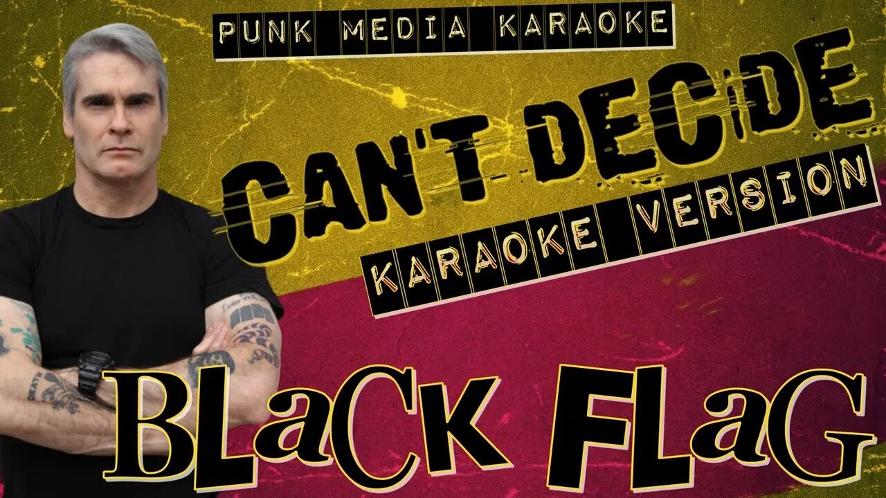 Black Flag - Can't Decide (Karaoke Version Instrumental) PMK