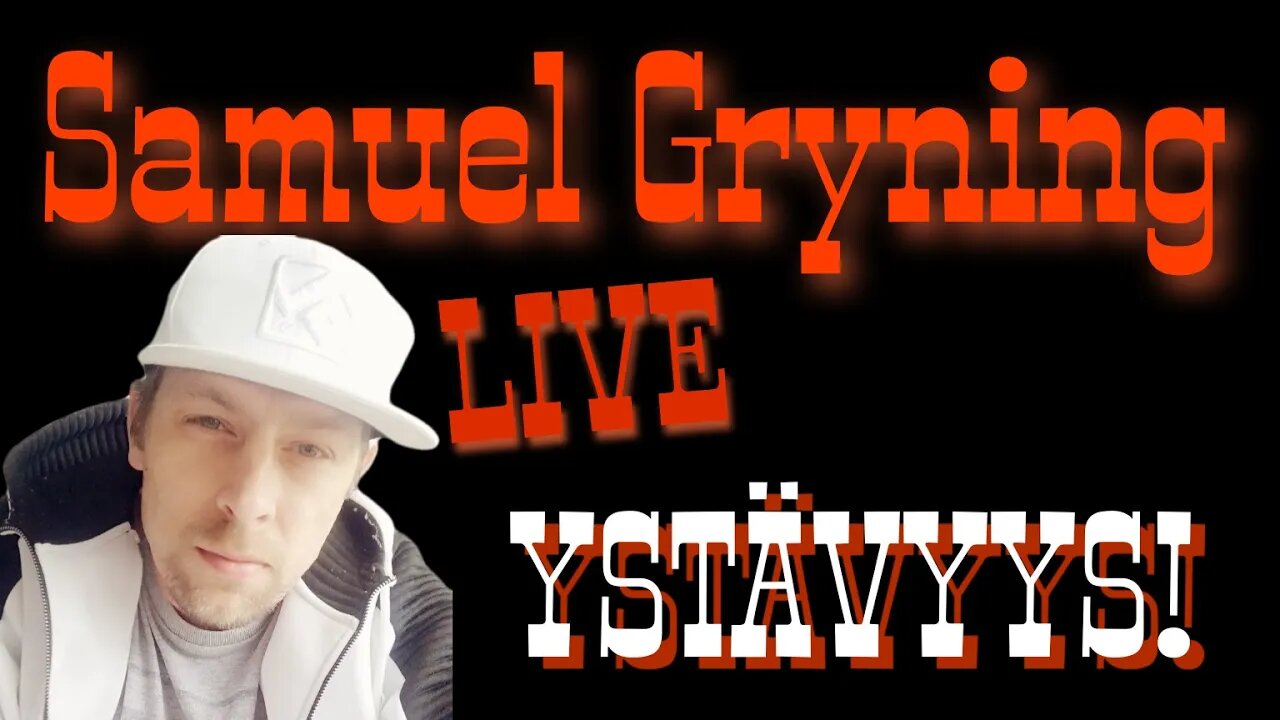 Samuel Gryning Live! Ystävyys