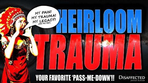 Heirloom Trauma