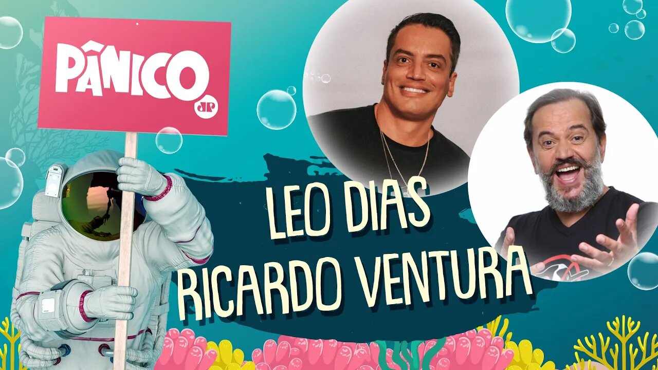 LEO DIAS E RICARDO VENTURA - PÂNICO - 01/04/22