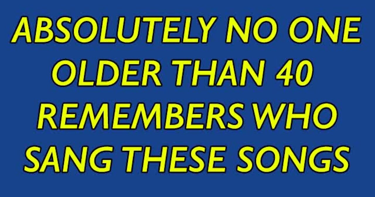 Who sang these songs? #10426