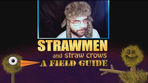 Straw Men and Straw Crows