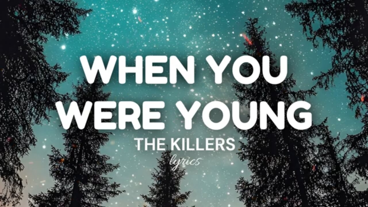 When You Were Young (lyrics) - The Killers