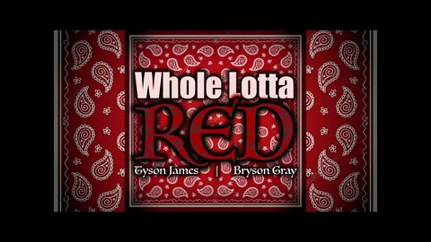 Whole Lotta Red - Tyson James