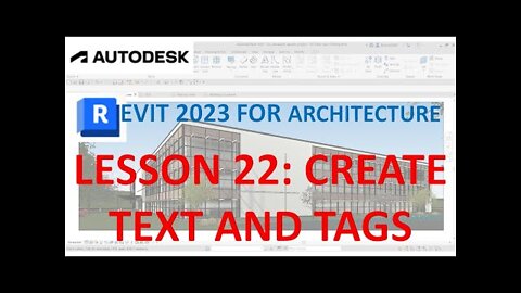 REVIT 2023 ARCHITECTURE: LESSON 22 - CREATE TEXT AND TAGS