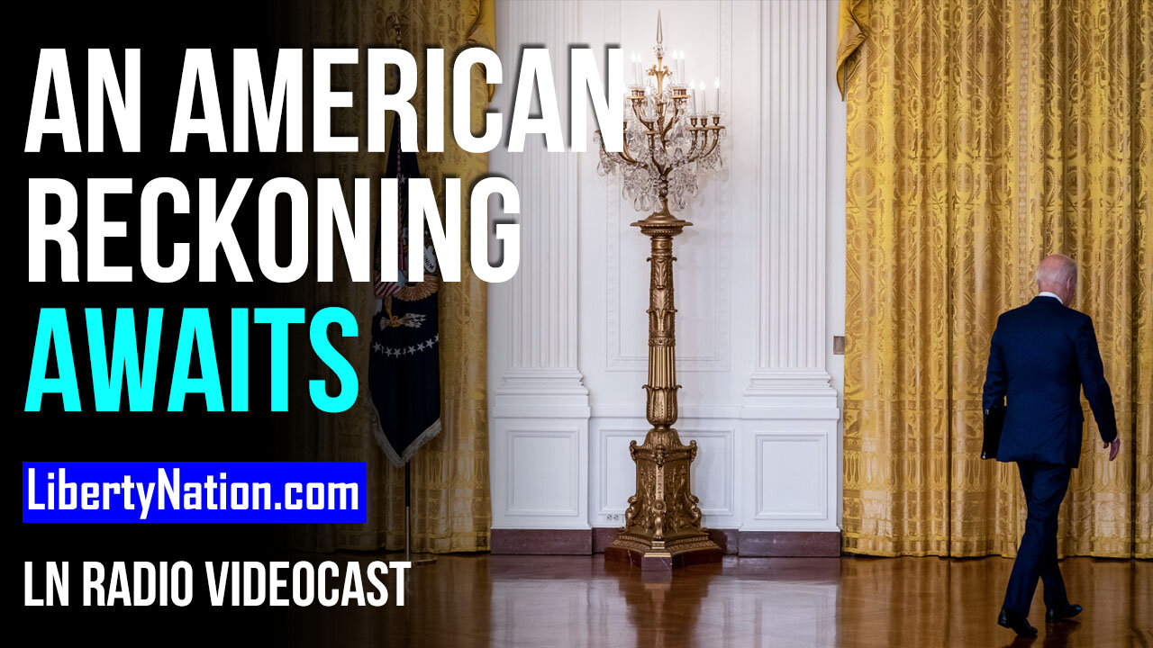 An American Reckoning Awaits - LN Radio Videocast